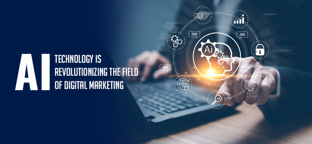 How AI technology is revolutionizing the field of digital marketing